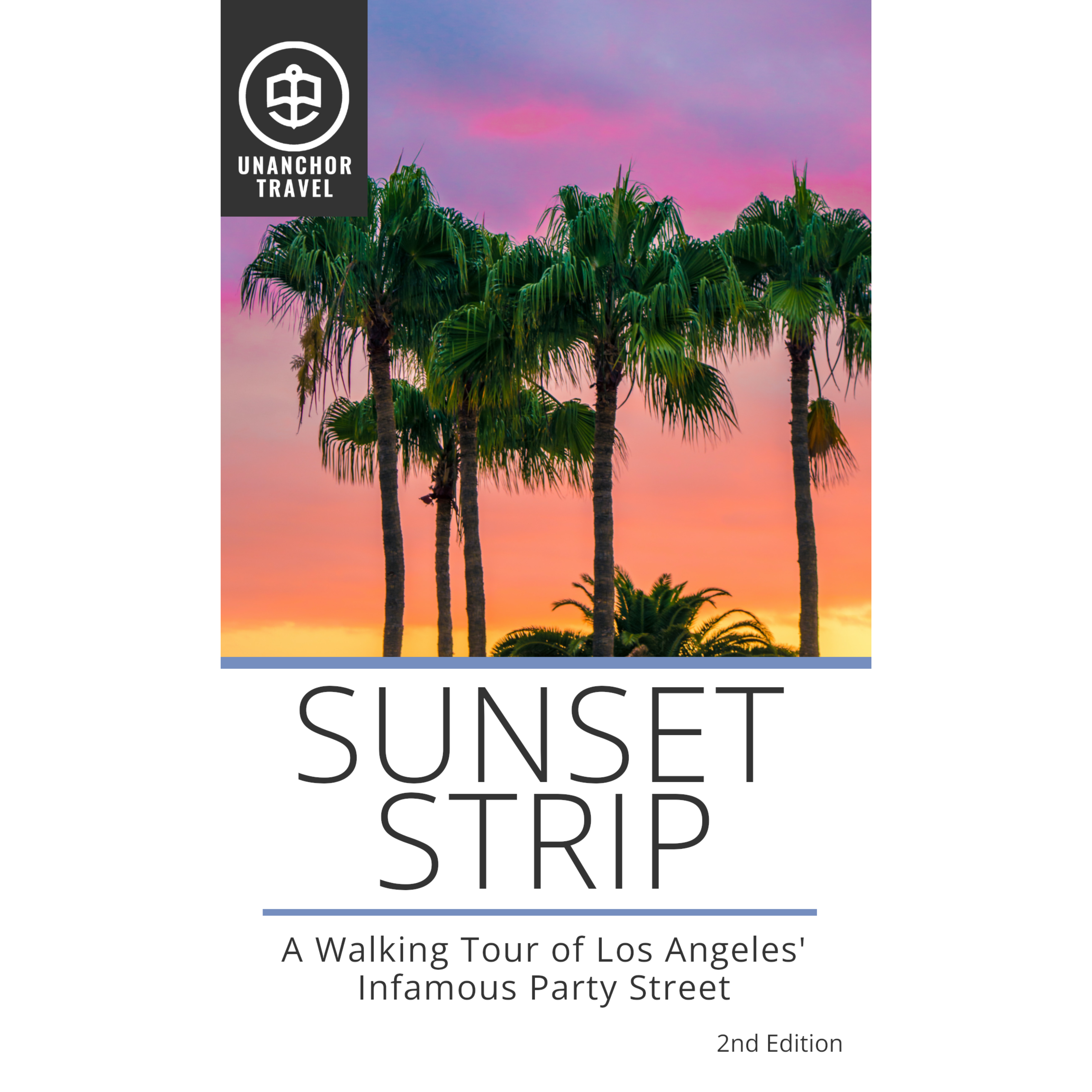 Sunset Strip, A Walking Tour of Los Angeles' Infamous Party Street