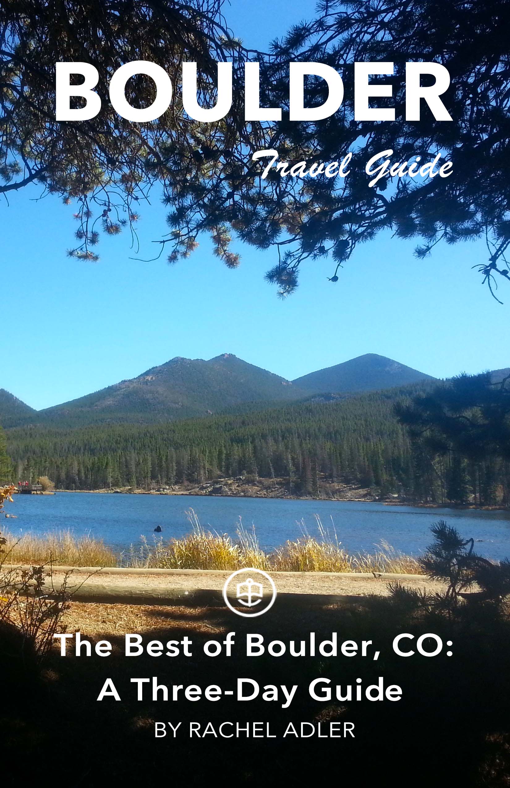 The Best of Boulder, CO: A Three-Day Guide