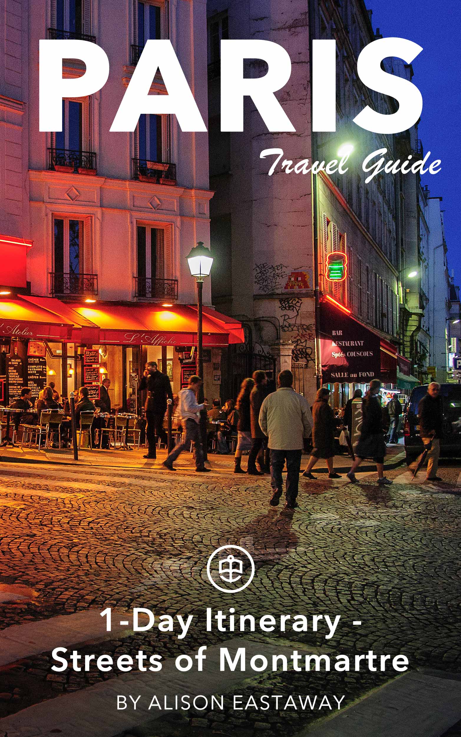 Paris 1-Day Itinerary - Streets of Montmartre