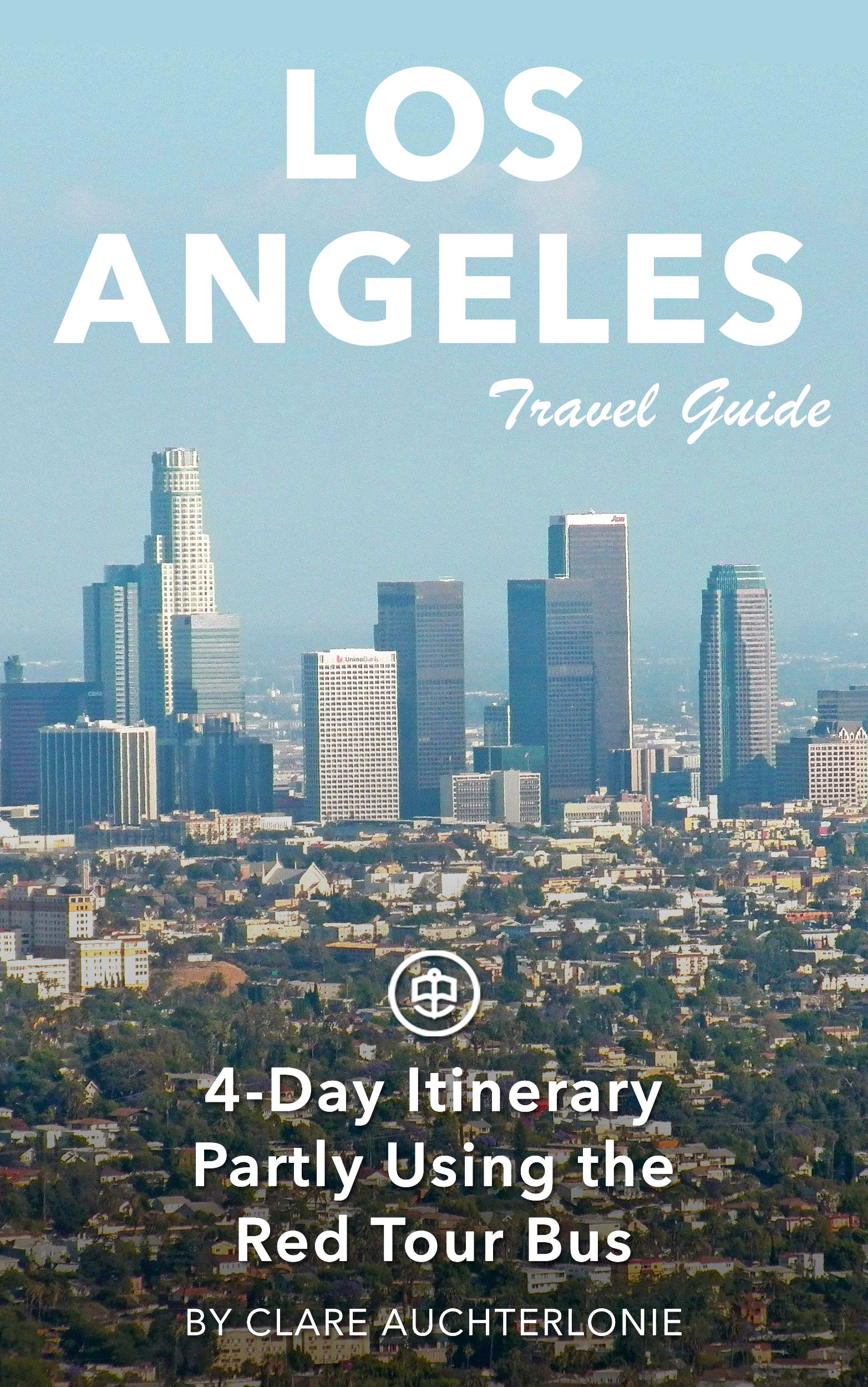 Los Angeles 4-Day Itinerary (partly using Red Tour Bus)