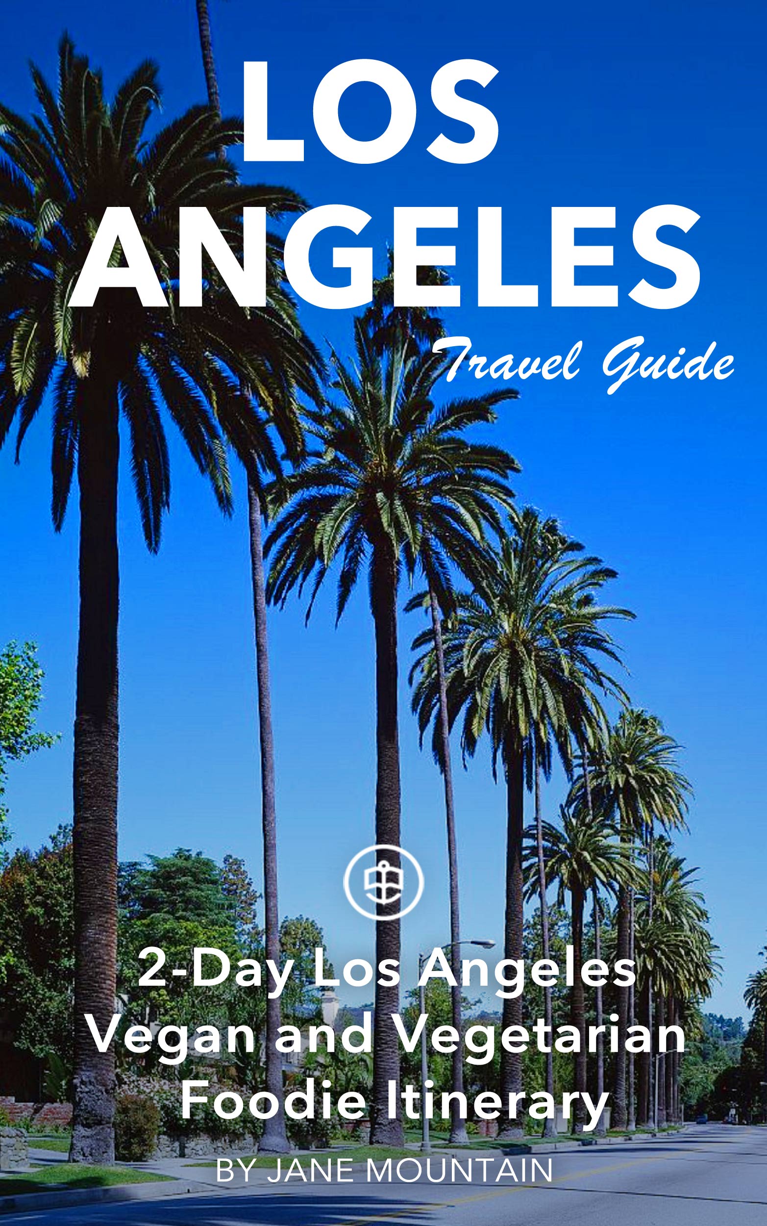 2-Day Los Angeles Vegan and Vegetarian Foodie Itinerary