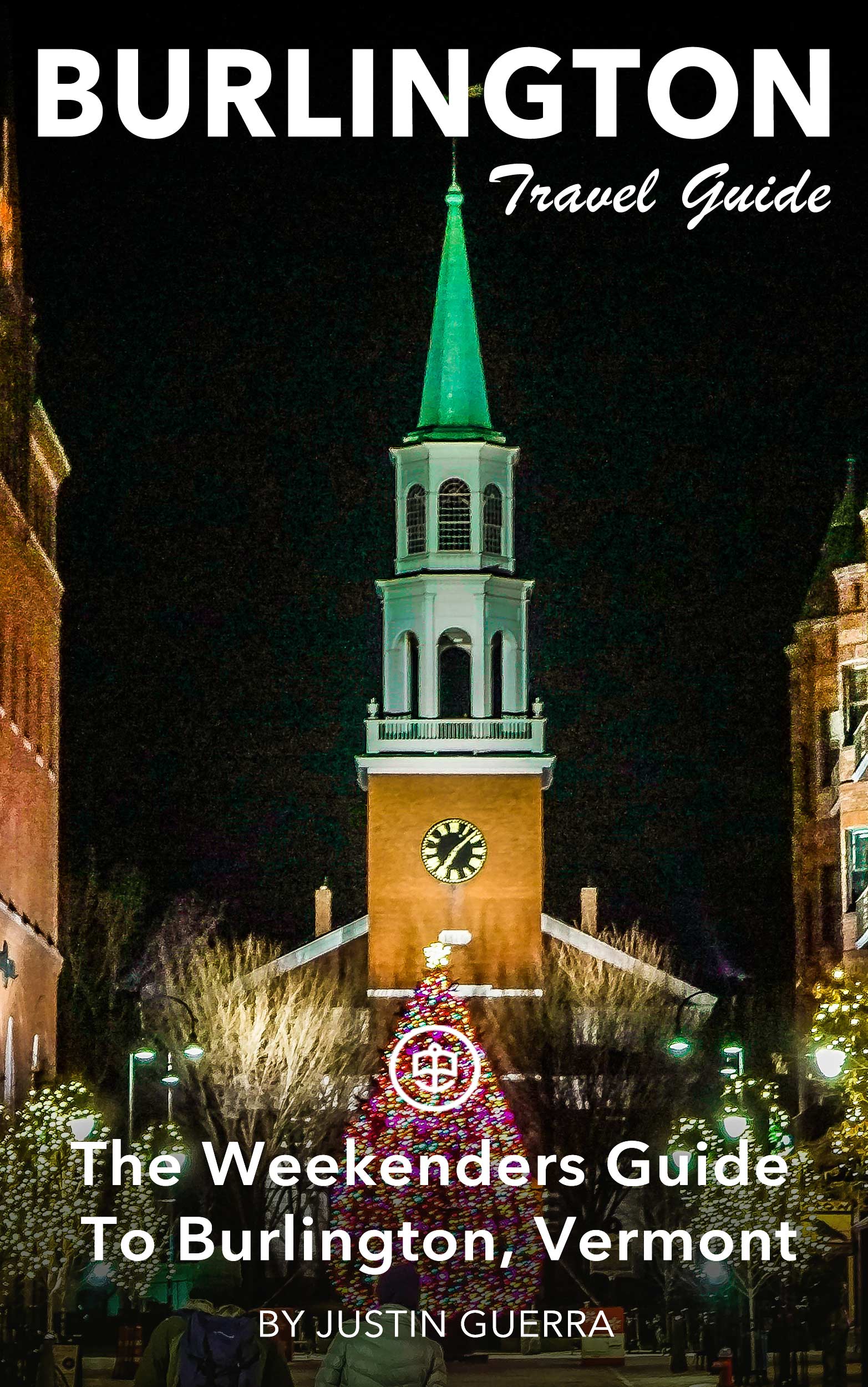 The Weekenders Guide To Burlington, Vermont