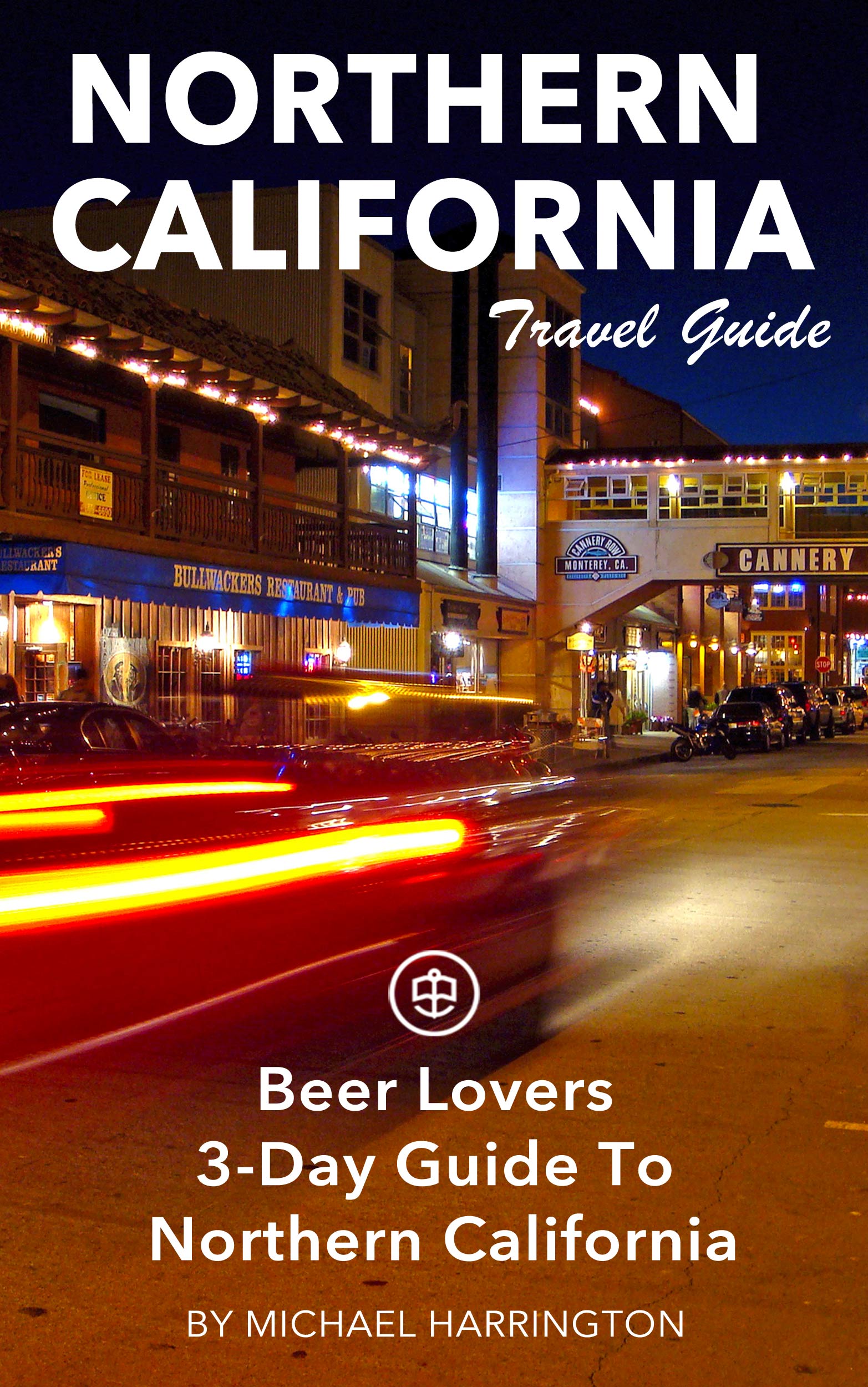 Beer Lovers 3-Day Guide To Northern California