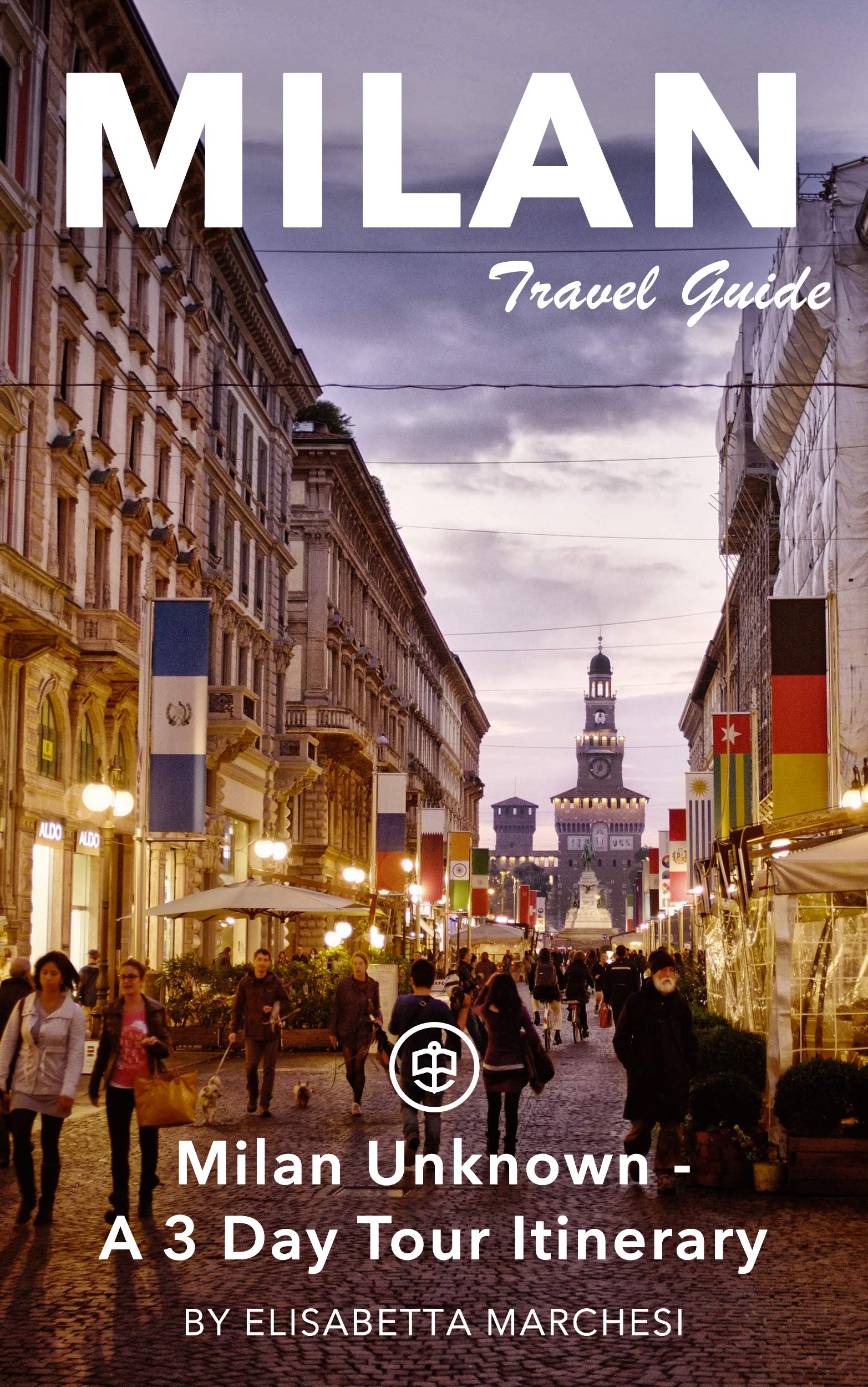 Milan Unknown - A 3-day tour itinerary