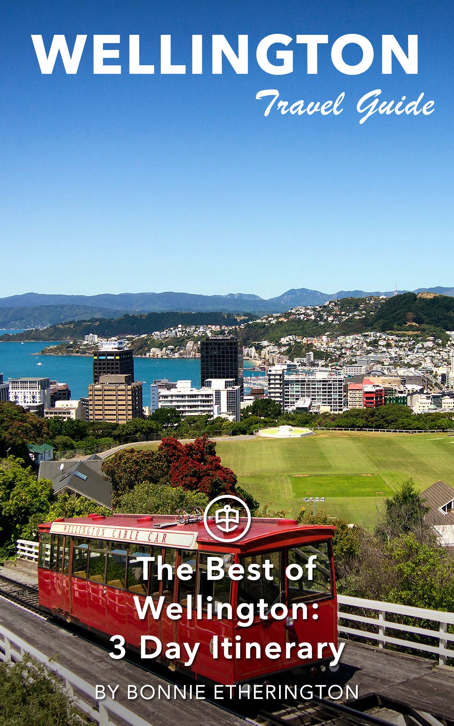 The Best of Wellington: 3-Day Itinerary