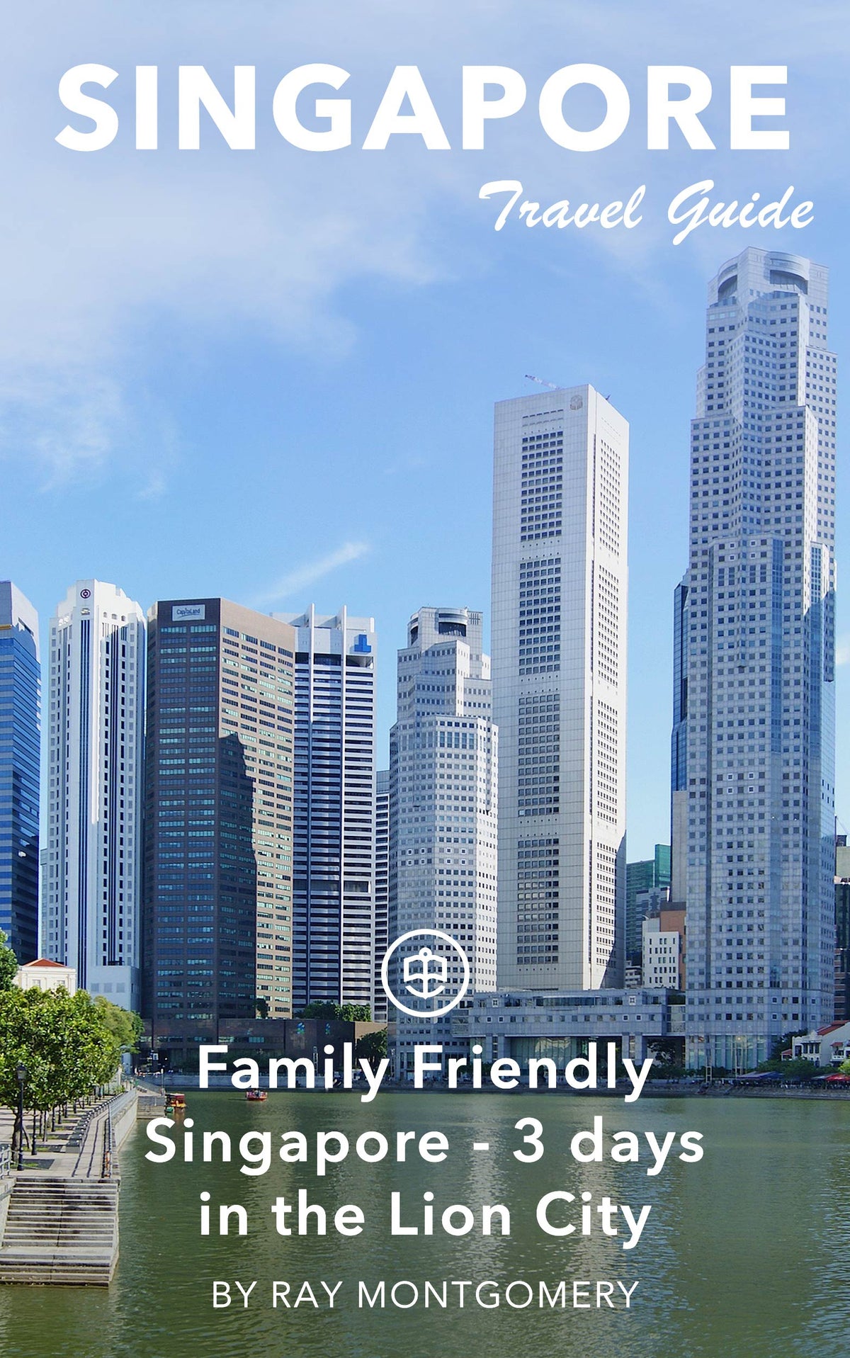 Family Friendly Singapore - 3 Days in the Lion City
