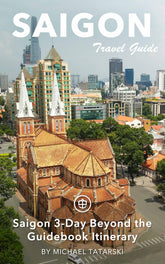 Saigon 3-Day Beyond the Guidebook Itinerary