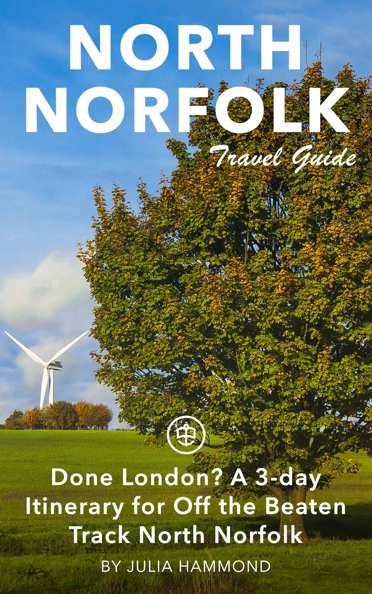 Done London? A 3-day itinerary for off the beaten track North Norfolk