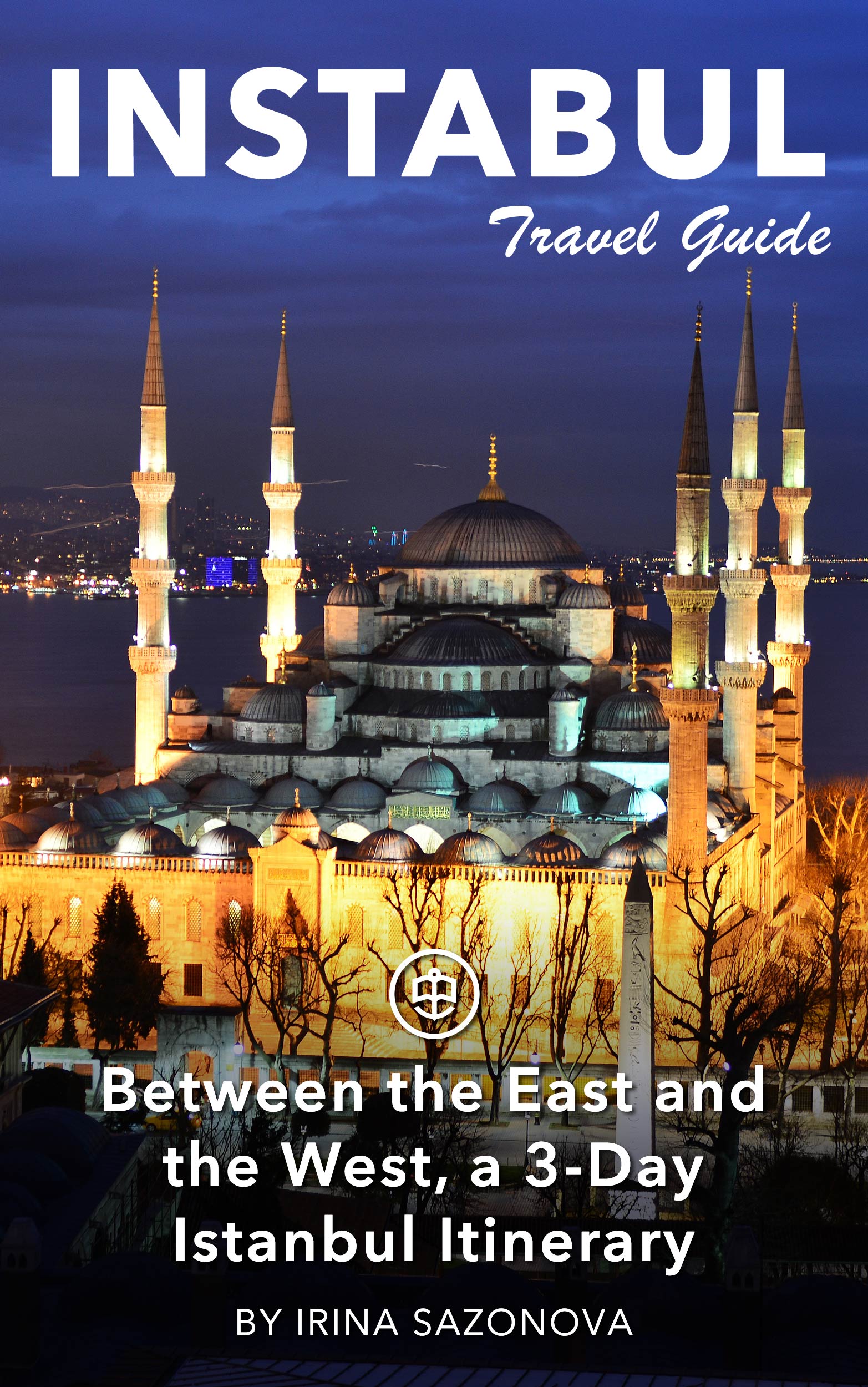 Between the East and the West, a 3-Day Istanbul Itinerary