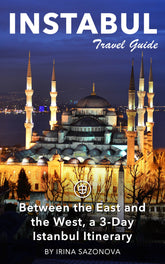 Between the East and the West, a 3-Day Istanbul Itinerary