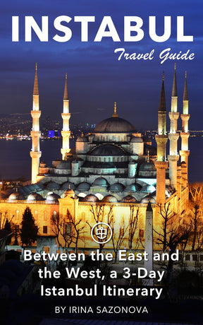 Between the East and the West, a 3-Day Istanbul Itinerary