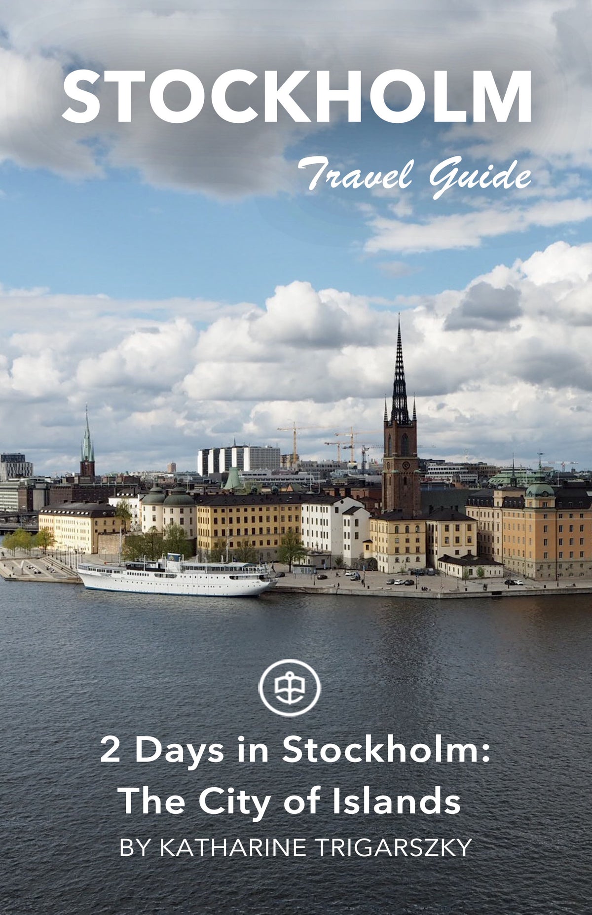 2 Days in Stockholm: The City of Islands