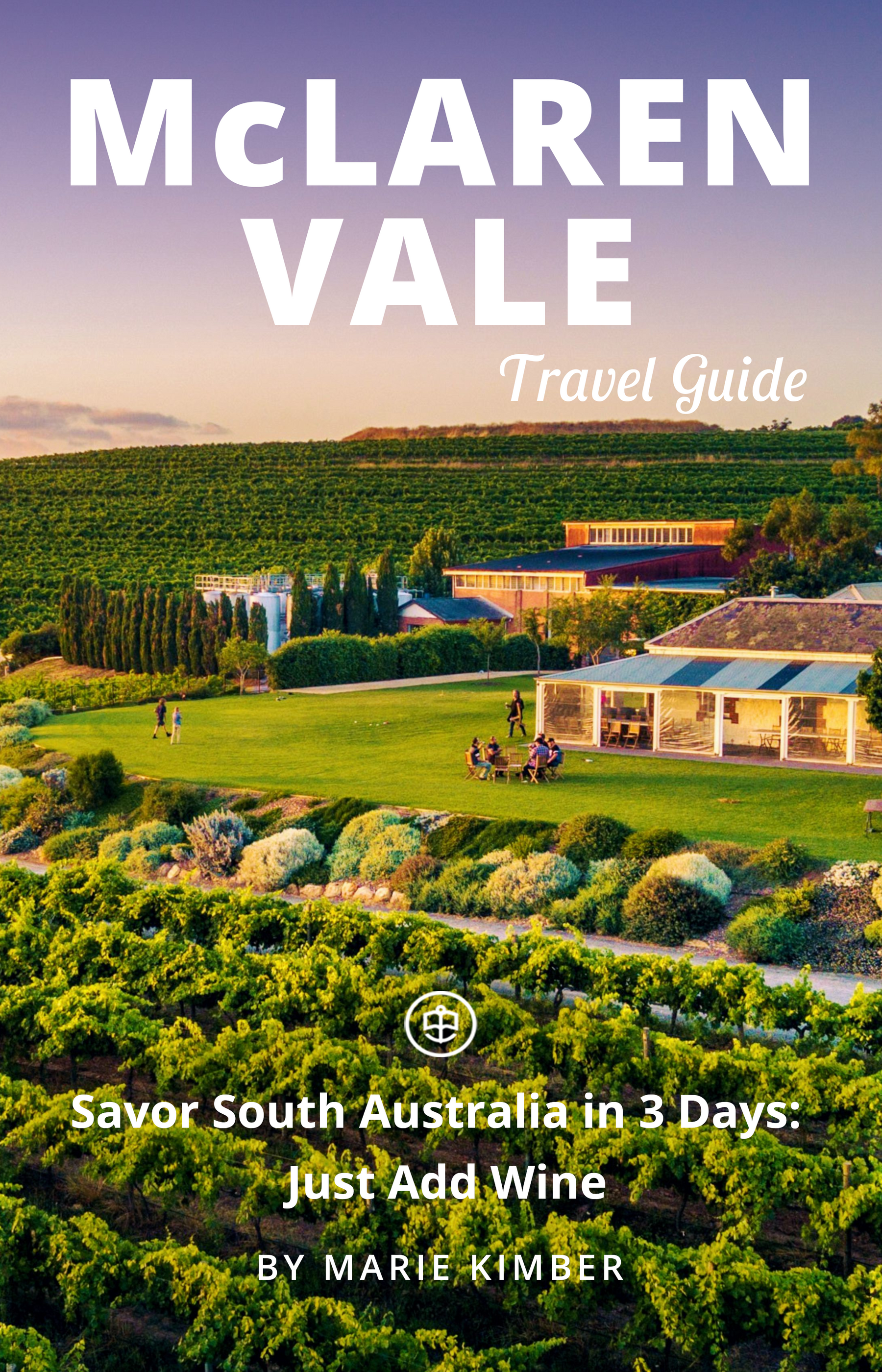 McLaren Vale: Savor South Australia in 3 Days: Just Add Wine