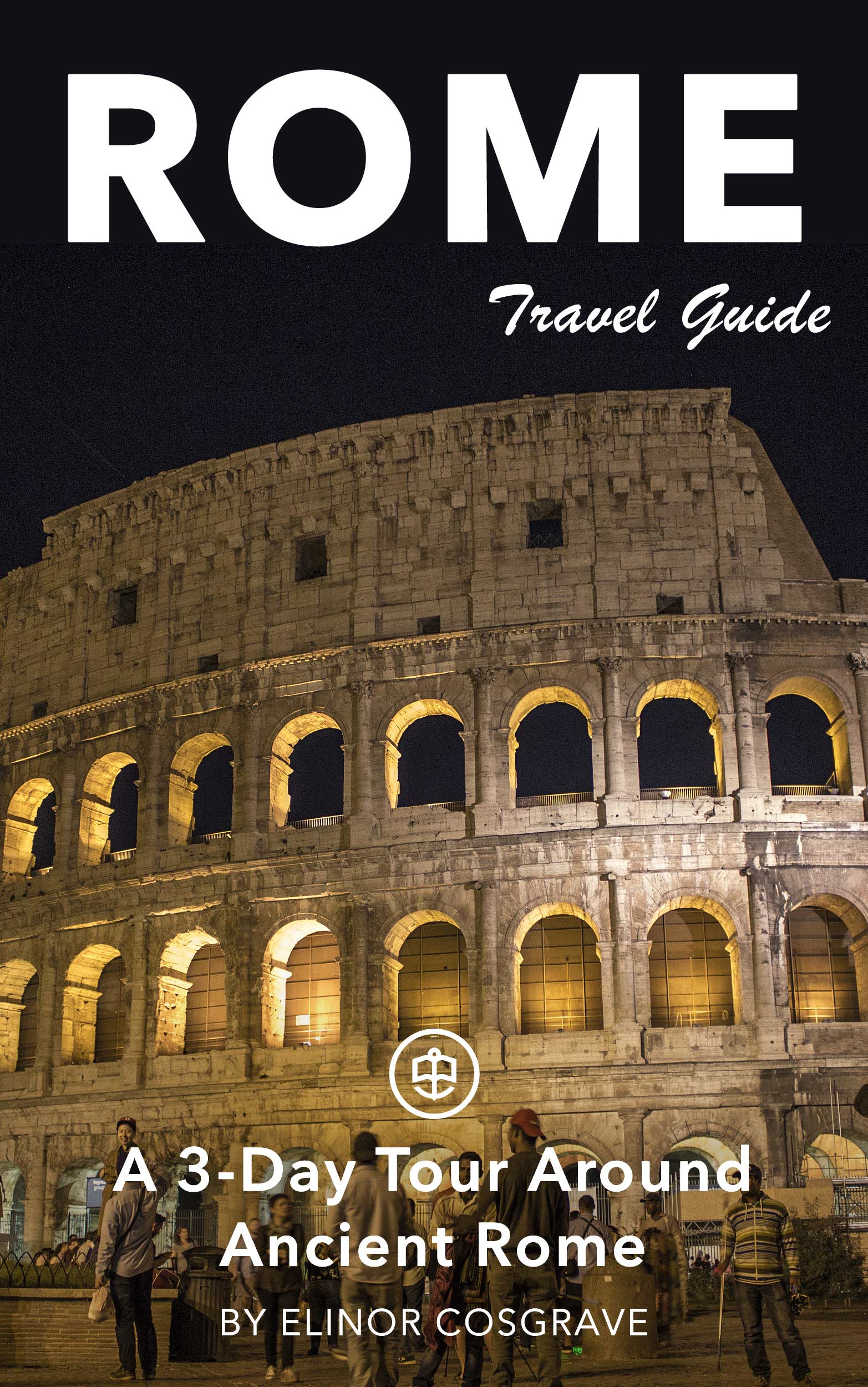 A 3-Day Tour Around Ancient Rome