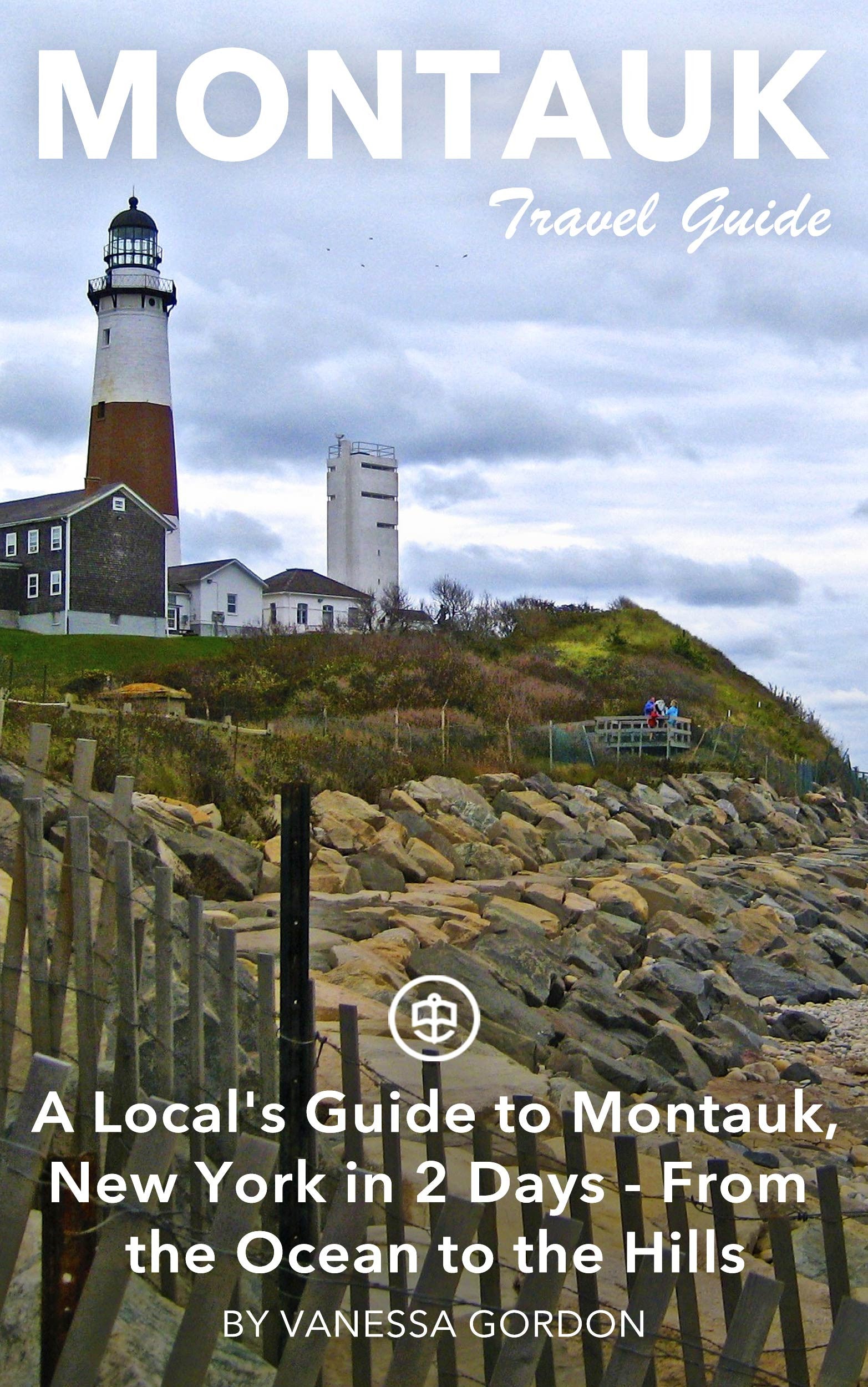 A Local's Guide to Montauk, New York in 2 Days - From the Ocean to the Hills