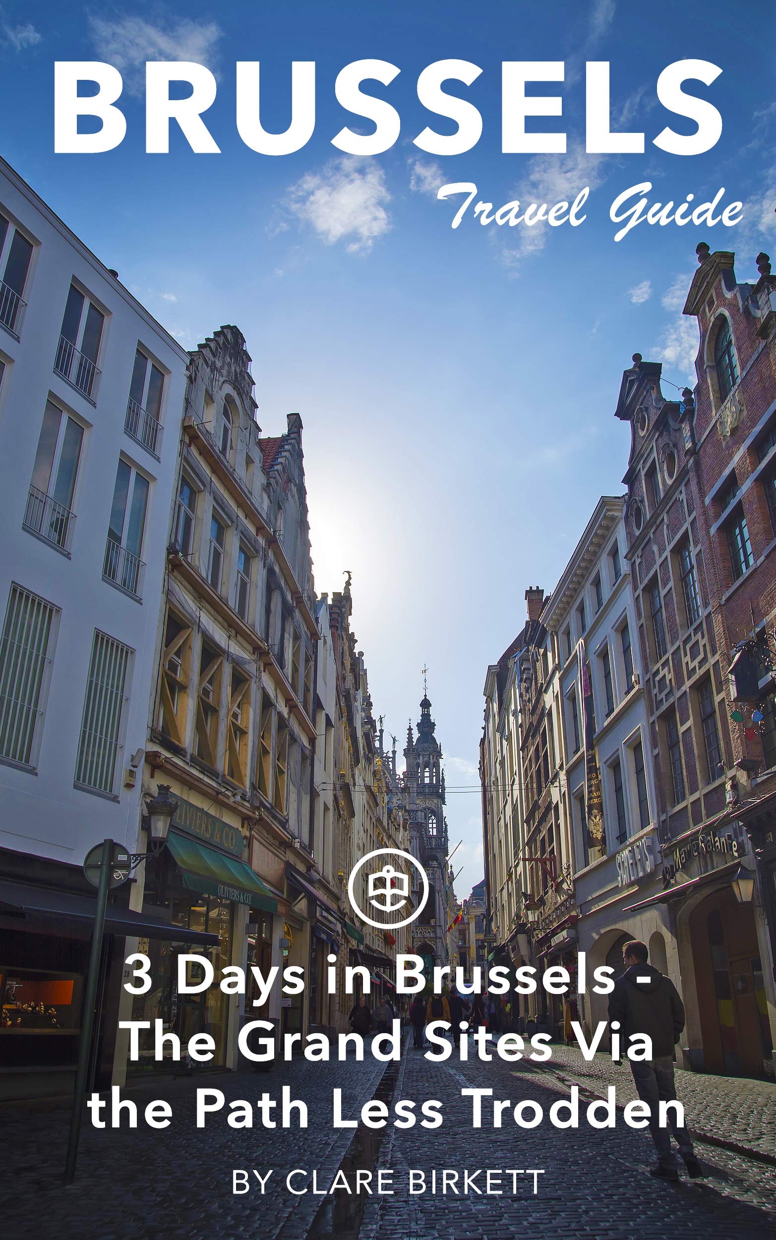 3 Days in Brussels - The grand sites via the path less trodden