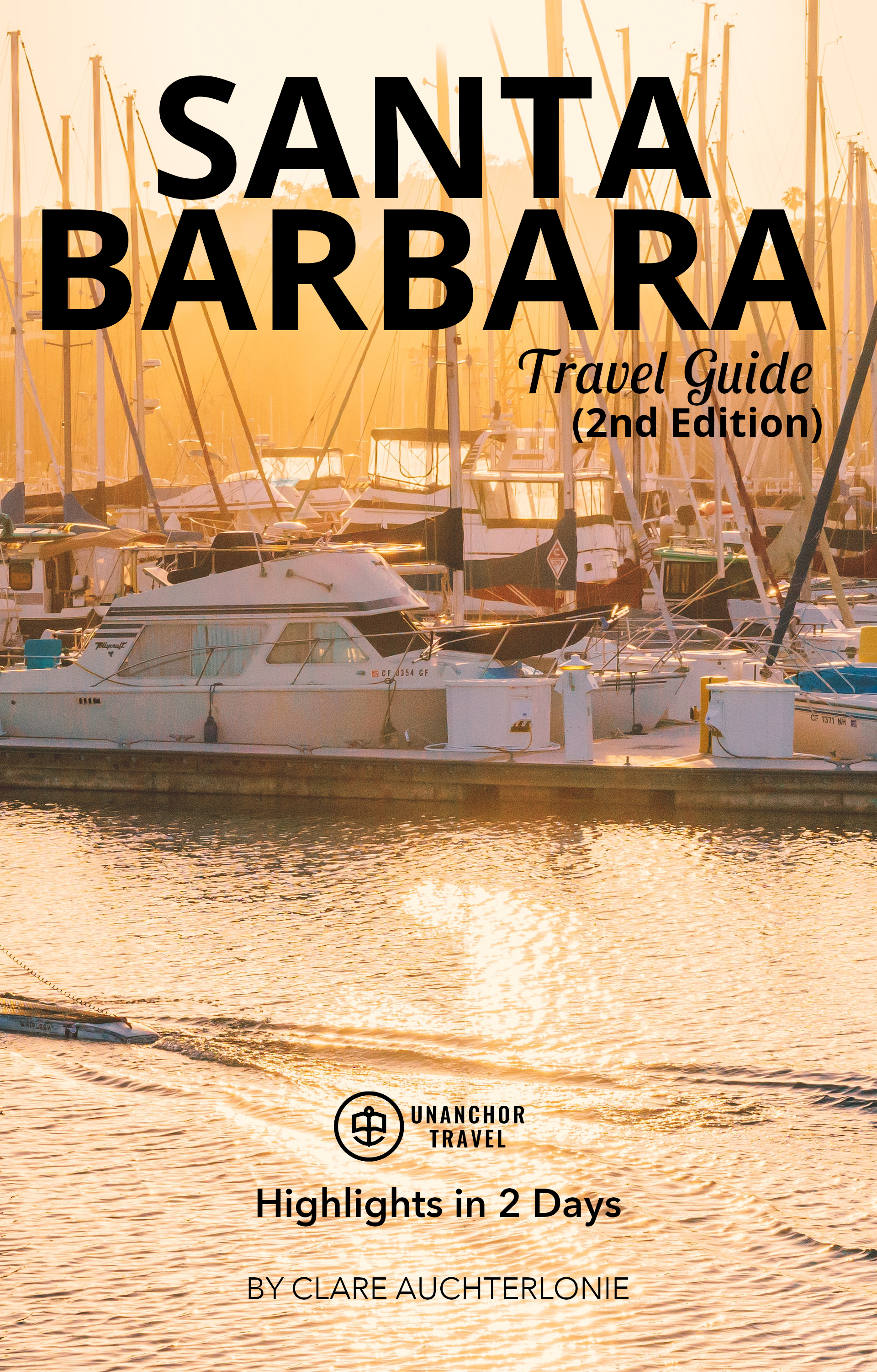 Santa Barbara Highlights - 2-Day Itinerary - 2nd Edition