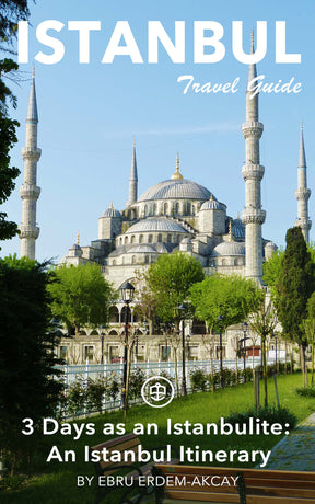 3 Days as an Istanbulite: An Istanbul Itinerary