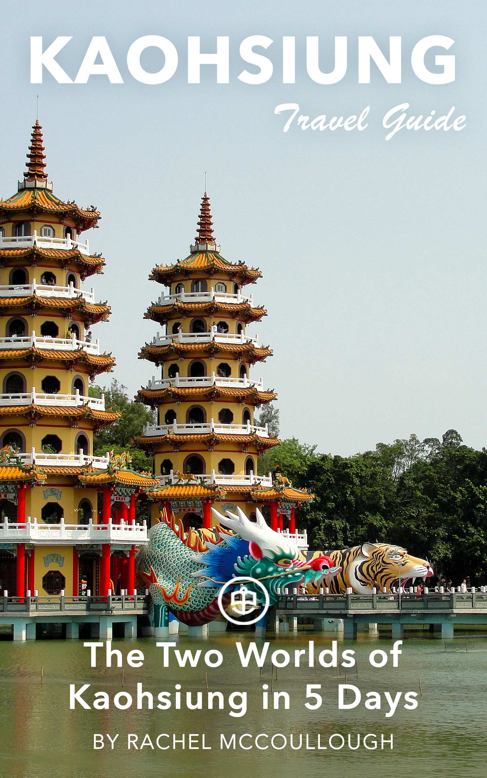 The Two Worlds of Kaohsiung in 5 Days