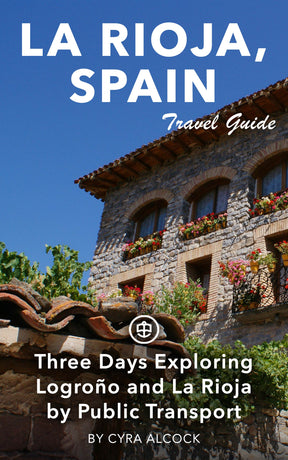 Three days exploring Logroño and La Rioja by public transport