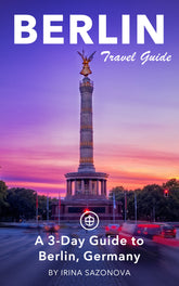 A 3-Day Guide to Berlin, Germany