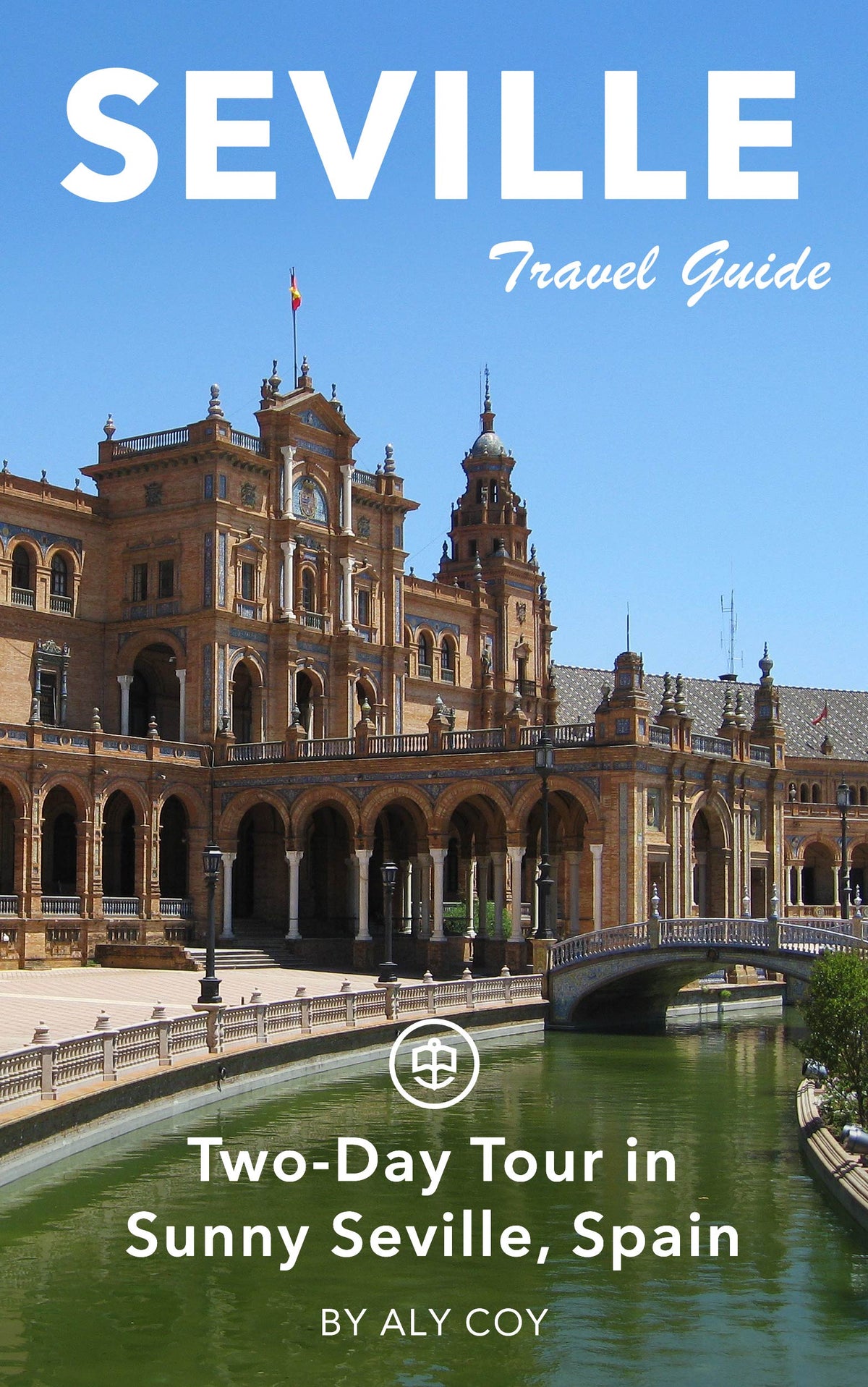 Two-Day Tour in Sunny Seville, Spain
