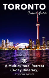 Toronto: A Multicultural Retreat (3-Day Itinerary)