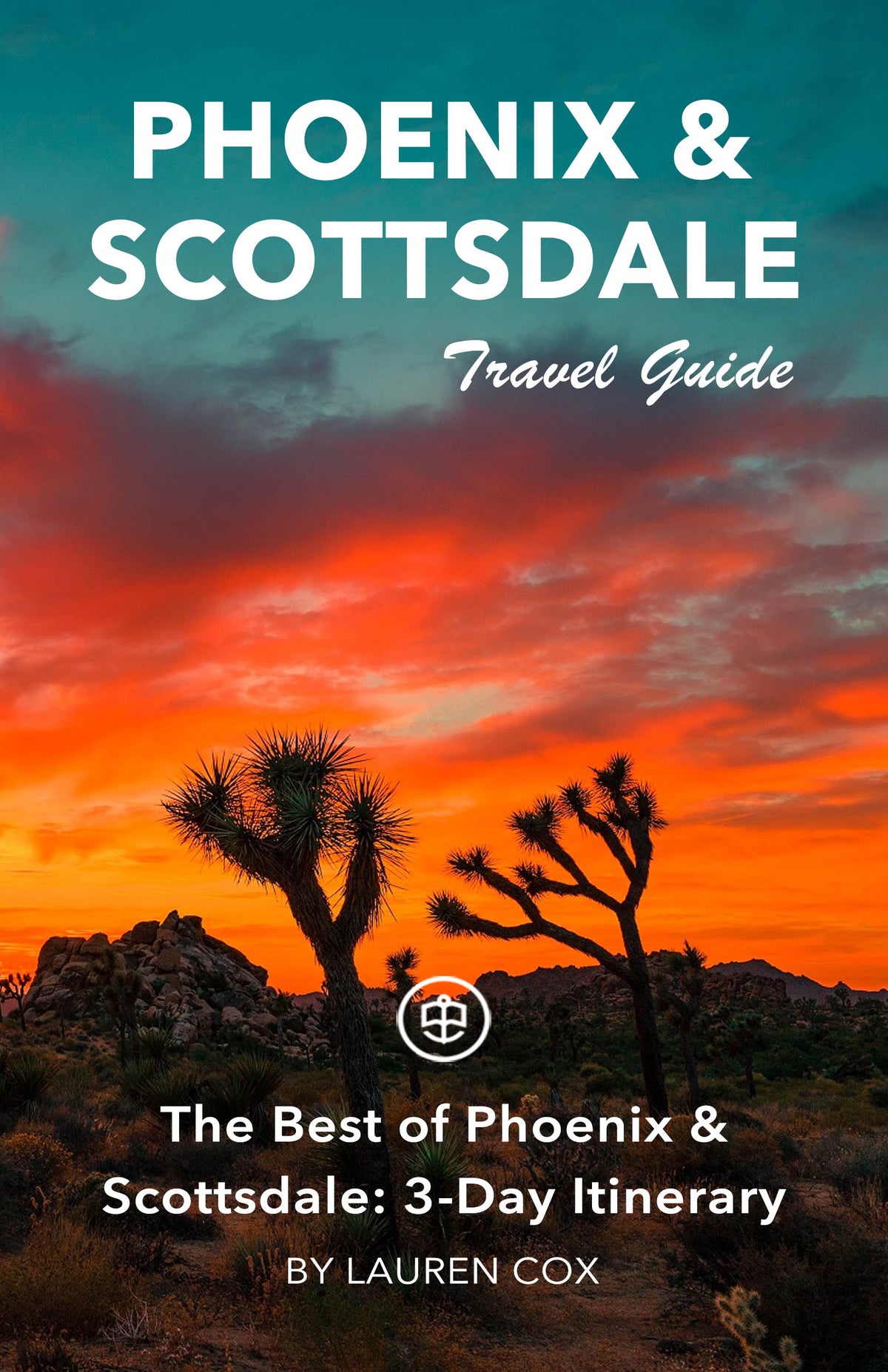 The Best of Phoenix & Scottsdale: 3-Day Itinerary
