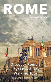 Discover Rome's Layers: A 3-Day Walking Tour