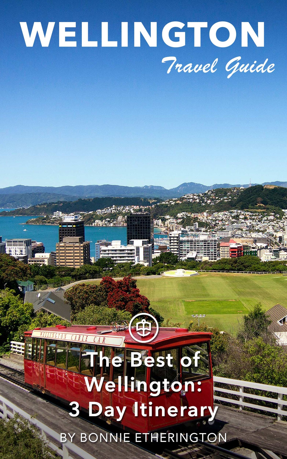 The Best of Wellington: 3-Day Itinerary