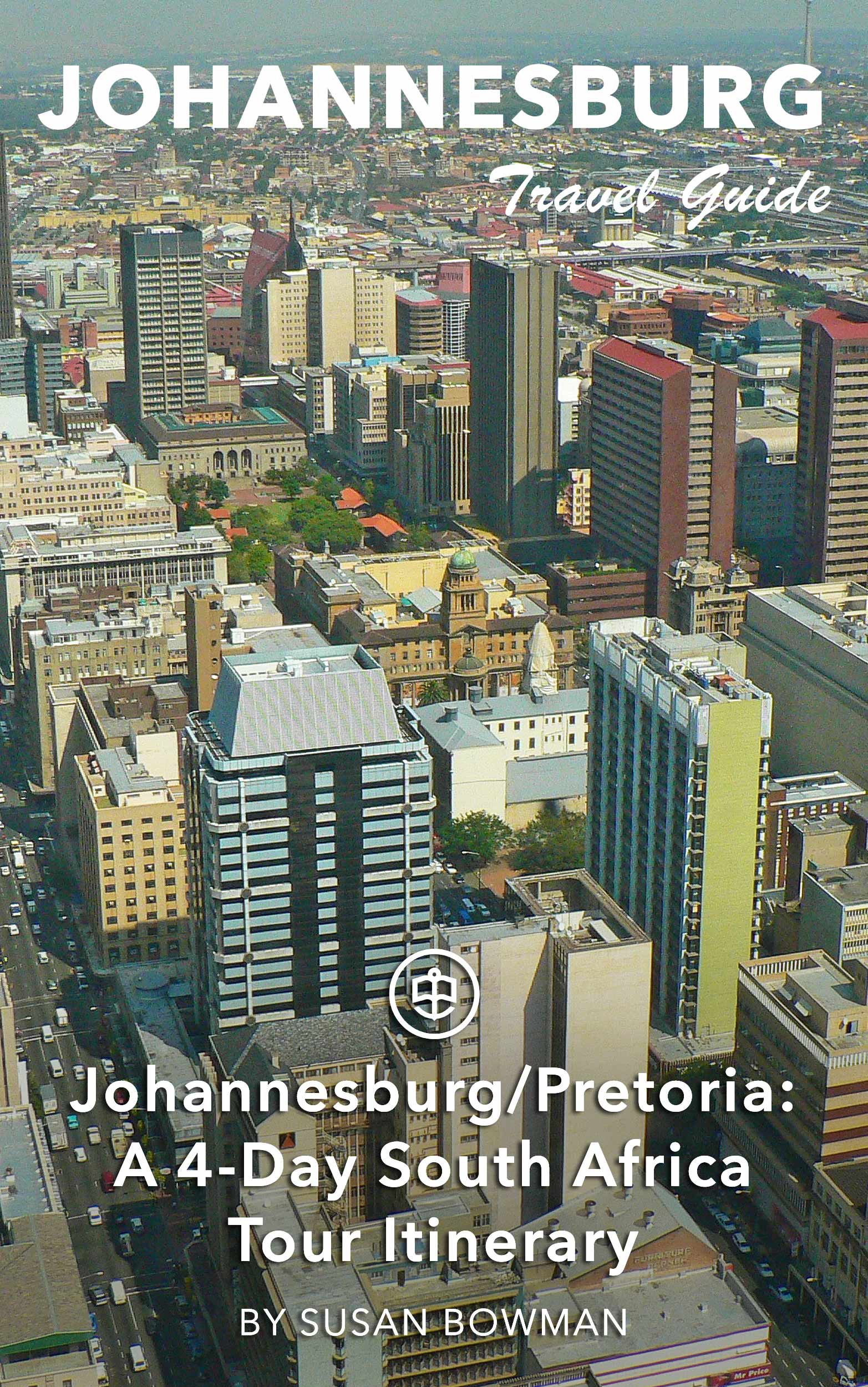 Johannesburg/Pretoria: A 4-Day South Africa Tour Itinerary