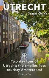 Two-day tour of Utrecht: the smaller, less touristy Amsterdam!