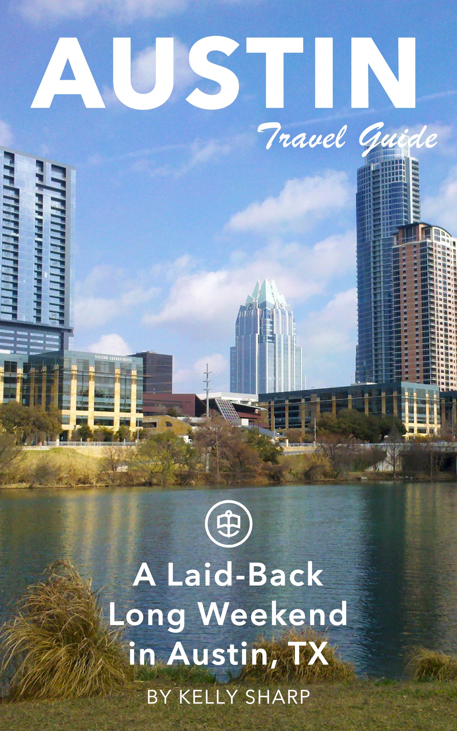 A Laid-Back Long Weekend in Austin, TX